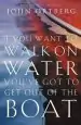 Audiobook If you Want to Walk on Water, You'Ve got to get out of the Boat author John Ortberg