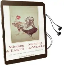 Minding the Earth, Mending the World: Zen and the art of Planetary Crisis Audiobook download free by Susan Murphy