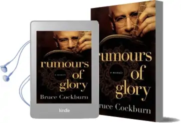 Rumours of Glory: A Memoir Audiobook download free by Bruce Cockburn