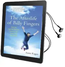 The Afterlife of Billy Fingers: Life, Death and Everything Afterwards Audiobook download free by Annie Kagan