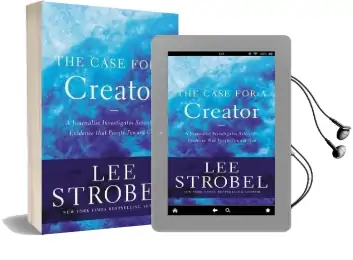 The Case for a Creator: A Journalist Investigates Scientific Evidence That Points Toward god Audiobook download free by Lee Strobel