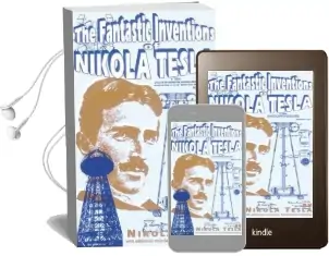 The Fantastic Inventions of Nikola Tesla Audiobook download free by Nikola Tesla