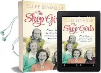 The Shop Girls: A True Story of Hard Work, Friendship and Fashion in an Exclusive 1950S Department Store Audiobook download free by Ellee Seymour