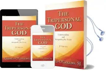 The Tripersonal god: Understanding and Interpreting the Trinity Audiobook download free by Gerald O'Collins