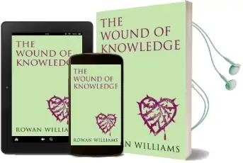 The Wound of Knowledge (New Edition): Christian Spirituality From the new Testament to st. John of the Cross Audiobook download free by Dr. Rowan Williams