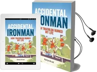 Accidental Ironman: How Triathlon Ruined my Life Audiobook download free by Martyn Brunt