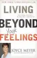 Audiobook Living Beyond Your Feelings: Controlling Emotions so They Don'T Control you author Joyce Meyer