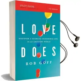 Love Does Study Guide: Discover a Secretly Incredible Life in an Ordinary World Audiobook download free by Bob Goff
