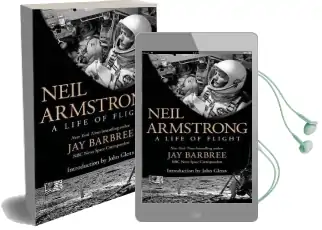 Neil Armstrong: A Life of Flight Audiobook download free by Jay Barbree