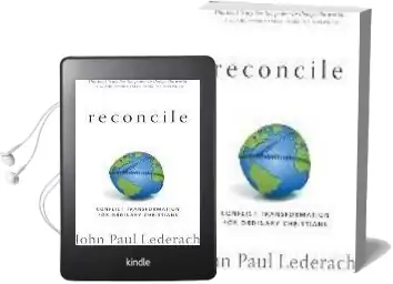 Reconcile: Conflict Transformation for Ordinary Christians Audiobook download free by John Paul Lederach