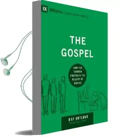 The Gospel: How the Church Portrays the Beauty of Christ Audiobook download free by Raymond C. Ortlund