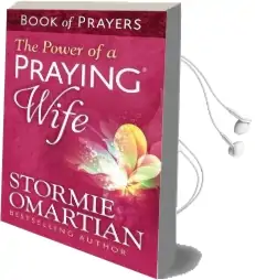 The Power of a Praying Wife Book of Prayers Audiobook download free by Stormie Omartian