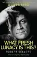 Audiobook What Fresh Lunacy is This?: The Authorized Biography of Oliver Reed author Robert Sellers