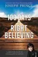 Audiobook 100 Days of Right Believing: Daily Readings From the Power of Right Believing author Joseph Prince