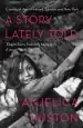 Audiobook A Story Lately Told: Coming of age in London, Ireland and new York author Anjelica Huston