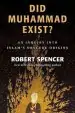 Audiobook Did Muhammad Exist?: An Inquiry Into Islam'S Obscure Origins author Robert Spencer