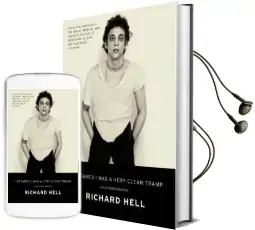 I Dreamed i was a Very Clean Tramp: An Autobiography Audiobook download free by Richard Hell