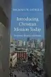 Audiobook Introducing Christian Mission Today: Scripture, History and Issues author Dr Michael W Goheen