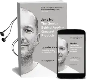 Jony ive: The Genius Behind Apple'S Greatest Products Audiobook download free by Leander Kahney