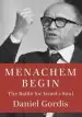 Audiobook Menachem Begin author Daniel Gordis
