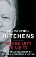 Audiobook No one Left to lie to: The Triangulations of William Jefferson Clinton author Christopher Hitchens