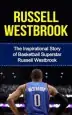 Audiobook Russell Westbrook: The Inspirational Story of Basketball Superstar Russell Westbrook author Bill Redban