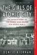 Audiobook The Girls of Atomic City: The Untold Story of the Women who Helped win World war ii author Denise Kiernan