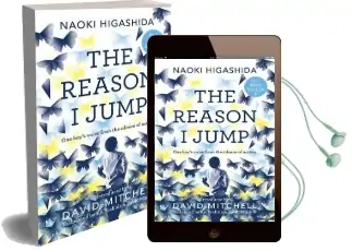The Reason i Jump: One Boy'S Voice From the Silence of Autism Audiobook download free by Naoki Higashida
