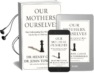 Our Mothers, Ourselves: How Understanding Your Mother'S Influence can set you on a Path to a Better Life Audiobook download free by Dr. Henry Cloud