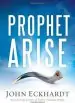 Audiobook Prophet, Arise: Your Call to Boldly Speak the Word of the Lord author John Eckhardt