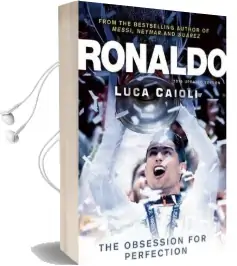 Ronaldo - 2015 Updated Edition: The Obsession for Perfection Audiobook download free by Luca Caioli