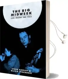 The big Midweek: Life Inside the Fall Audiobook download free by Steve Hanley