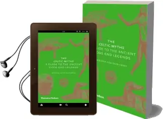 The Celtic Myths: A Guide to the Ancient Gods and Legends Audiobook download free by Miranda Aldhouse Green
