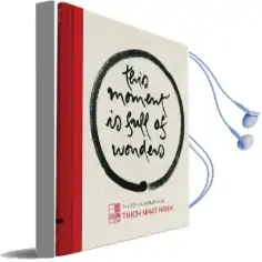 This Moment is Full of Wonders: The zen Calligraphy of Thich Nhat Hanh Audiobook download free by Thich Nhat Hanh