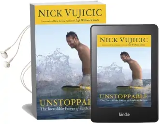 Unstoppable: The Incredible Power of Faith in Action Audiobook download free by Nick Vujicic