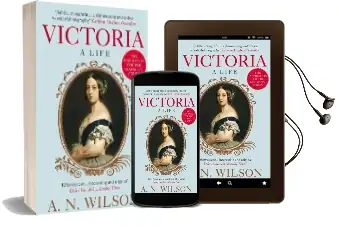 Victoria: A Life Audiobook download free by A. N. Wilson
