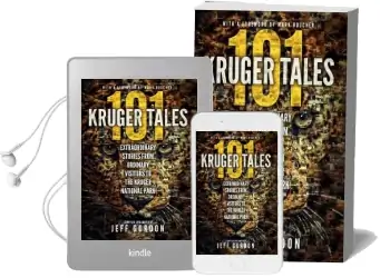 101 Kruger Tales: Extraordinary Stories From Ordinary Visitors to the Kruger National Park Audiobook download free by Jeff Gordon