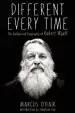 Audiobook Different Every Time: The Authorized Biography of Robert Wyatt author Marcus O'Dair