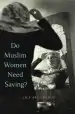 Audiobook Do Muslim Women Need Saving? author Lila Abu Lughod