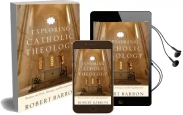 Exploring Catholic Theology: Essays on God, Liturgy, and Evangelization Audiobook download free by Robert Barron