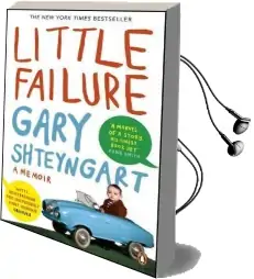 Little Failure: A Memoir Audiobook download free by Gary Shteyngart