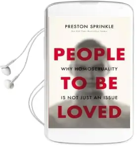 People to be Loved: Why Homosexuality is not Just an Issue Audiobook download free by Preston Sprinkle