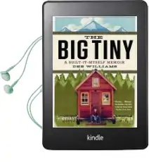 The big Tiny: A Built-It-Myself Memoir Audiobook download free by Dee Williams