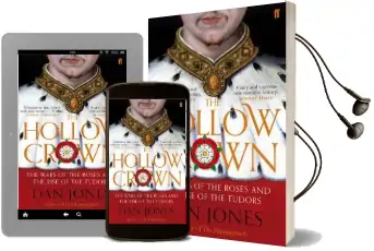 The Hollow Crown: The Wars of the Roses and the Rise of the Tudors Audiobook download free by Dan Jones