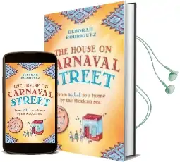 The House on Carnaval Street: From Kabul to a Home by the Mexican sea Audiobook download free by Deborah Rodriguez