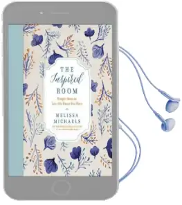The Inspired Room: Simple Ideas to Love the Home you Have Audiobook download free by Melissa Michaels