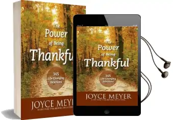 The Power of Being Thankful: 365 Life Changing Devotions Audiobook download free by Joyce Meyer