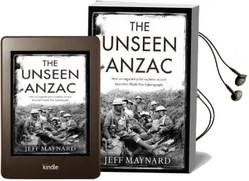 The Unseen Anzac: How an Enigmatic Explorer Created Australia'Sworld war i Photographs Audiobook download free by Jeff Maynard