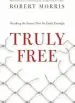 Audiobook Truly Free author Robert Morris