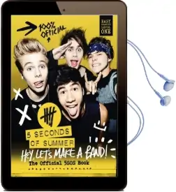 5 Seconds of Summer: Hey, Let'S Make a Band!: The Official 5Sos Book Audiobook download free by 5 Seconds Of Summer